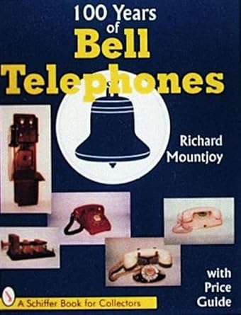 one hundred years of bell telephone 1st edition richard d mountjoy 0887408729, 978-0887408724