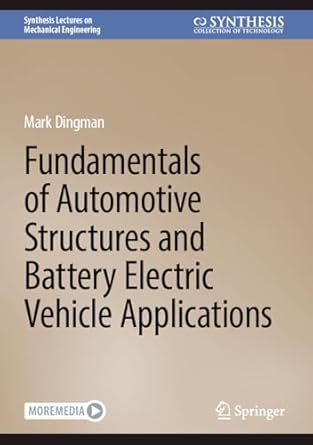 fundamentals of automotive structures and battery electric vehicle applications 2025th edition mark dingman