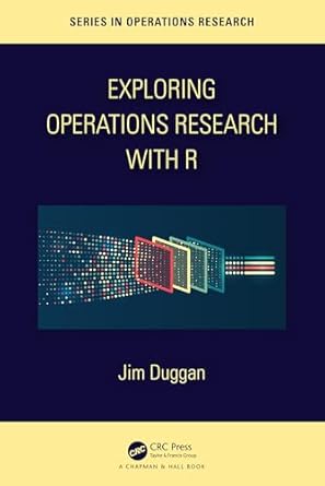 exploring operations research with r 1st edition jim duggan 1032277165, 978-1032277165