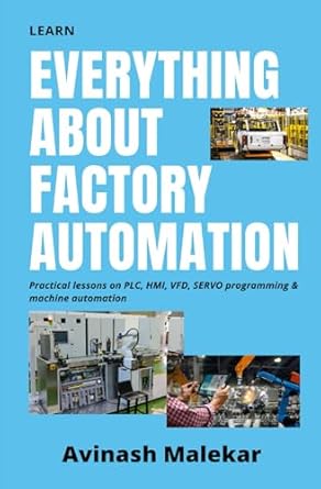learn everything about factory automation practical lessons on plc hmi vfd servo programming and machine
