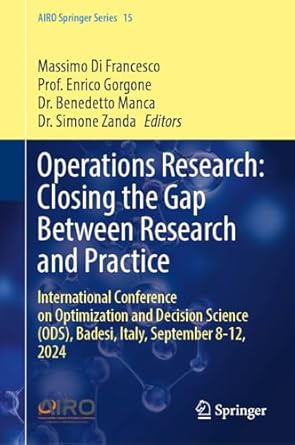 operations research closing the gap between research and practice international conference on optimization
