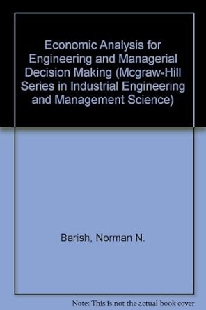 economic analysis for engineering and managerial decision making 2nd edition norman n barish ,seymour kaplan