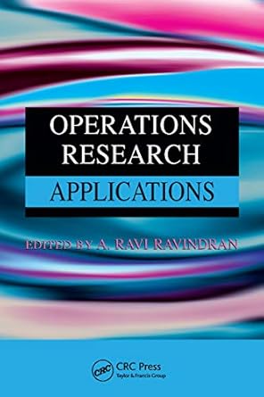 operations research applications 1st edition a ravi ravindran b00od4n9pw, 978-1420091878