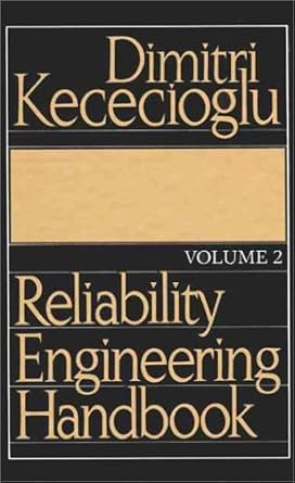 reliability engineering handbook 1st edition dimitri kececioglu 0137723024, 978-0137723027