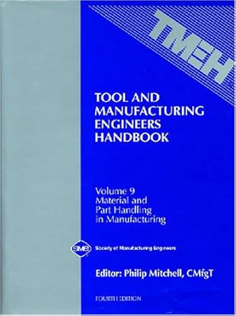 tool and manufacturing engineers handbook material and part handling in 1st edition philip e mitchell