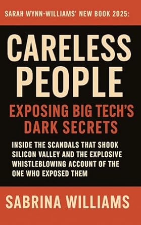 sarah wynn williams new book 2025 careless people exposing big techs dark secrets inside the scandals that