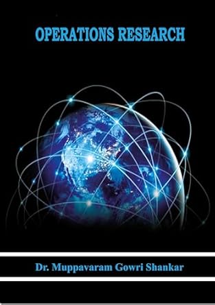 operations research 1st edition dr muppavaram gowri shankar dr muppavaram gowri shankar b0f3p6n47k