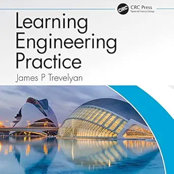 learning engineering practice 1st edition james p trevelyan ,w f howes ltd b0b3g4h13c