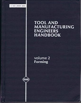 tool and manufacturing engineers handbook forming 1st edition charles wick 0872631354, 978-0872631359