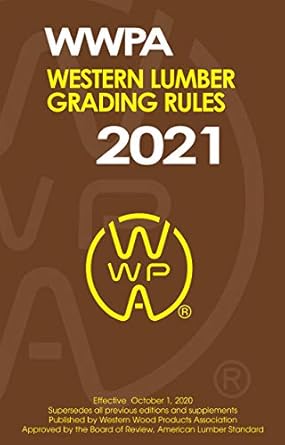 western lumber grading rules 2021 2021 2021st edition western wood products association b07bnqtr82