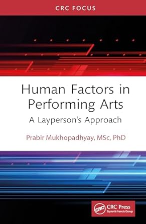 human factors in performing arts a laypersons approach 1st edition prabir mukhopadhyay b07z99pngq,