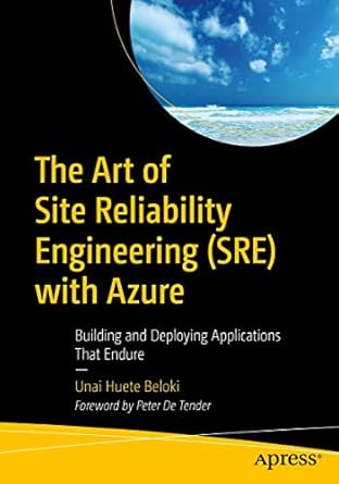 the art of site reliability engineering with azure building and deploying applications that endure 1st