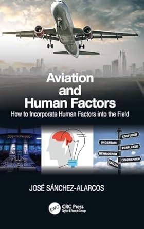 aviation and human factors 1st edition jose sanchez alarcos 0367245736, 978-0367245733