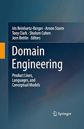 domain engineering product lines languages and conceptual models 1st edition iris reinhartz berger ,arnon