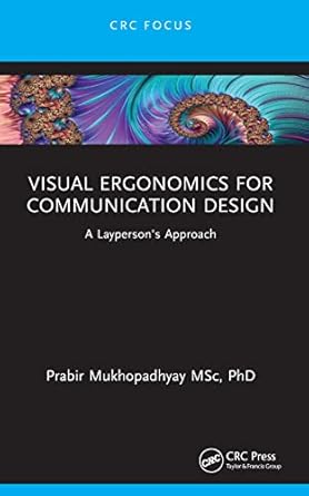 visual ergonomics for communication design 1st edition prabir mukhopadhyay 1032439416, 978-1032439419