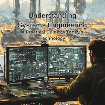 understanding systems engineering a practical guide to todays technology 1st edition jm aparicio ,matthew j