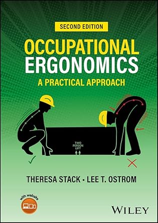 occupational ergonomics a practical approach 1st edition theresa stack ,lee t ostrom b0cn59nwyb,