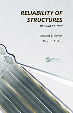 reliability of structures 1st edition andrzej s nowak ,kevin r collins 0415675758, 978-0415675758