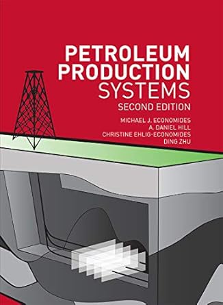 petroleum production systems 1st edition michael j economides ,a daniel hill ,christine ehlig economides