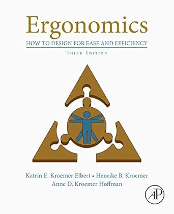 ergonomics how to design for ease and efficiency 1st edition katrin kroemer elbert ,henrike b kroemer ,anne d