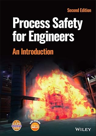 process safety for engineers an introduction 1st edition ccps b09xx4w2j3, 978-1119831006