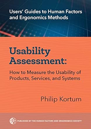 usability assessment how to measure the usability of products services and systems 1st edition philip kortum