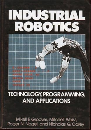 industrial robotics technology programming and applications 1st edition mikell p groover ,mitchell weiss