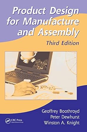 product design for manufacture and assembly 1st edition geoffrey boothroyd ,peter dewhurst ,winston a knight