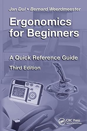 ergonomics for beginners 1st edition jan dul ,bernard weerdmeester 1420077511, 978-1420077513
