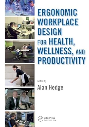 ergonomic workplace design for health wellness and productivity 1st edition alan hedge 1032919817,
