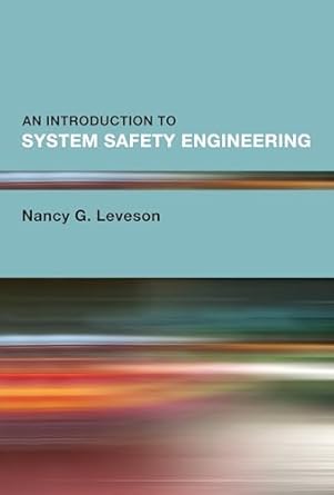 an introduction to system safety engineering 1st edition nancy g leveson 0262546884, 978-0262546881