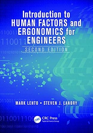 introduction to human factors and ergonomics for engineers 1st edition mark r lehto ,steven j landry