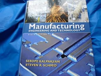 manufacturing engineering and technology 1st edition serope kalpakjian ,steven schmid 0136081681,