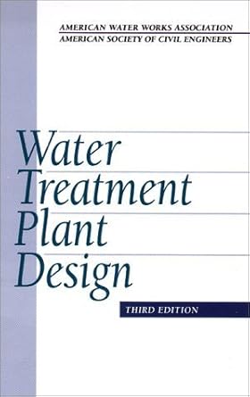 water treatment plant design 1st edition american water works association ,american society of civil