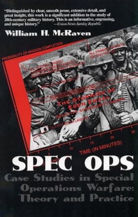 spec ops case studies in special operations warfare theory and practice 1st edition william h mcraven