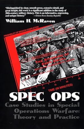 spec ops case studies in special operations warfare theory and practice 60370th edition william h mcraven
