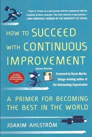how to succeed with continuous improvement 1st edition joakim ahlstrom 9339219473, 978-9339219475