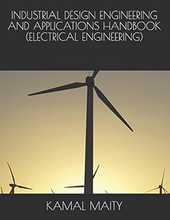 industrial design engineering and applications handbook 1st edition mr kamal krishna maity 1521458596,