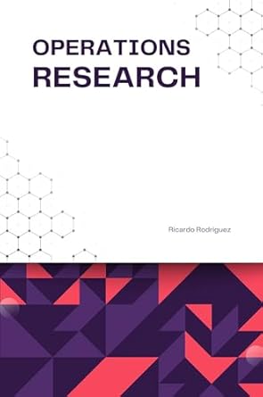operations research 1st edition ricardo rodriguez rodriguez b0cjnxb2k2