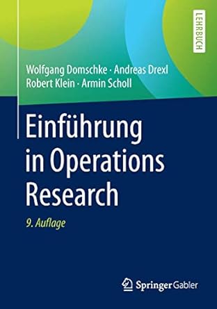 einfuhrung in operations research 9th., uberarb. u. verb. aufl. 2015th edition wolfgang domschke ,andreas