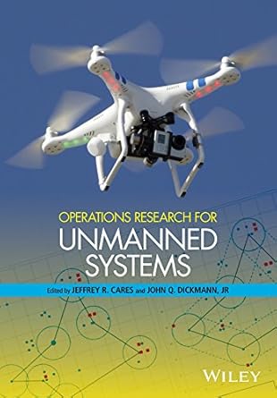 operations research for unmanned systems 1st edition jeffrey r cares ,john q dickmann b00jomhdxm,
