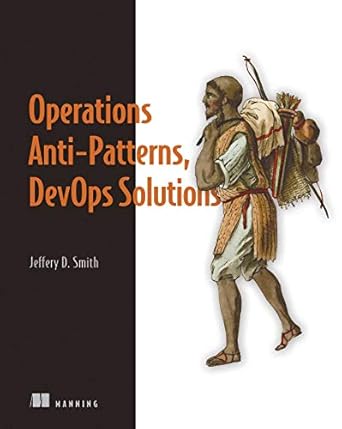 operations anti patterns devops solutions 1st edition jeffery smith b097819ckp, 978-1638350798