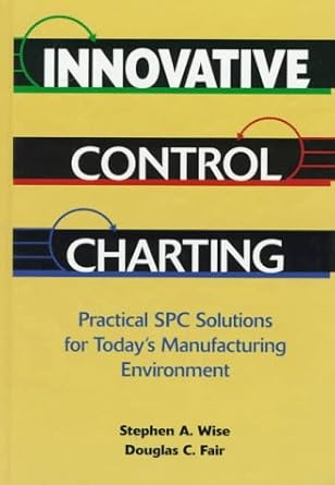 innovative control charting practical spc solutions for todays manufacturing environment 1st edition stephen