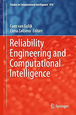 reliability engineering and computational intelligence 1st edition coen van gulijk ,elena zaitseva b09c5gzybz