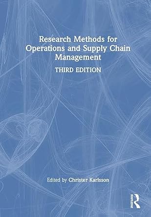research methods for operations and supply chain management 1st edition christer karlsson 1032324368,