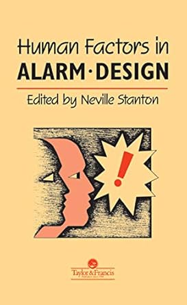 human factors in alarm design 1st edition neville a stanton 0748401091, 978-0748401093
