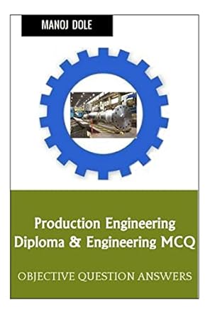 production engineering diploma and engineering mcq 1st edition manoj dole b0bphyqxyt, 979-8888838549