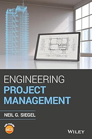 engineering project management 1st edition neil g siegel 1119525764, 978-1119525769
