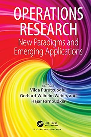 operations research new paradigms and emerging applications 1st edition vilda purutcuoglu ,gerhard wilhelm