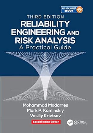 reliability engineering and risk analysis a practical guide 3rd edition kaminskiy m p et all modarres m